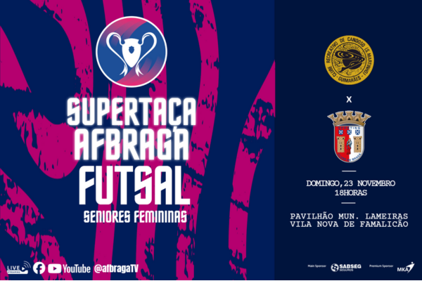 Supertaça AFBRAGA Futsal Feminino